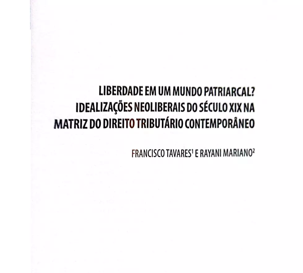 Liberdade em um mundo Patriarcal? Idealizações Neoliberais do Século XIX na Matriz do Direito Tributário Contemporâneo